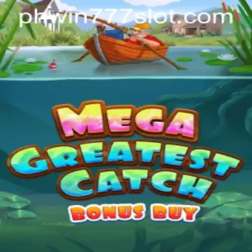 Explore MegaGreatestCatchBonusBuy: The Ultimate Gaming Experience